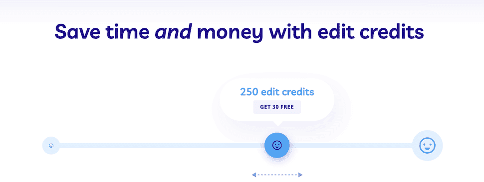 Save time and money with edit credits" banner offering 250 edit credits with 30 free